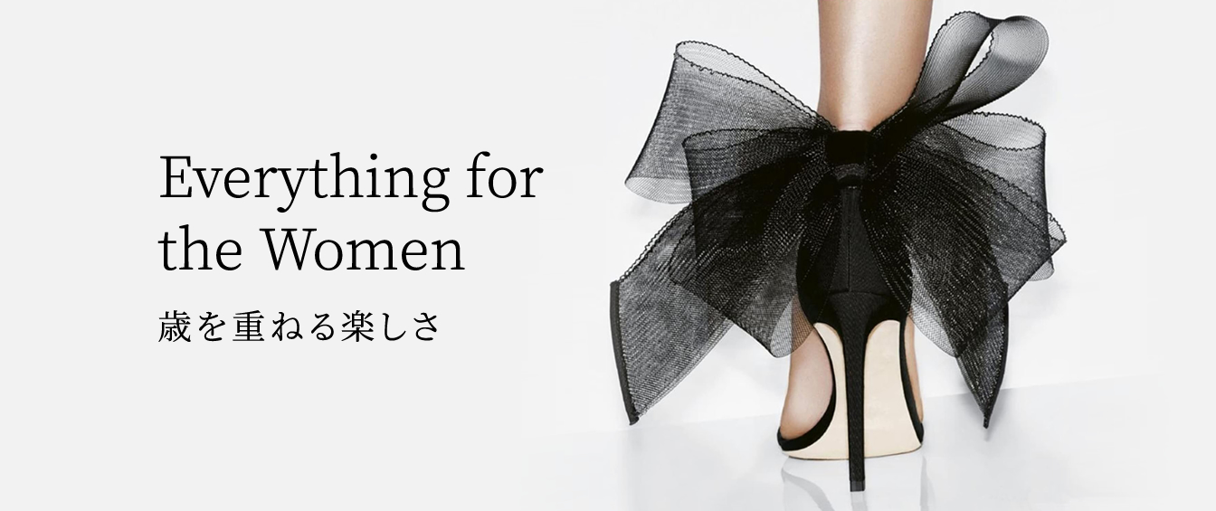 Everything for the Women 歳を重ねる楽しさ